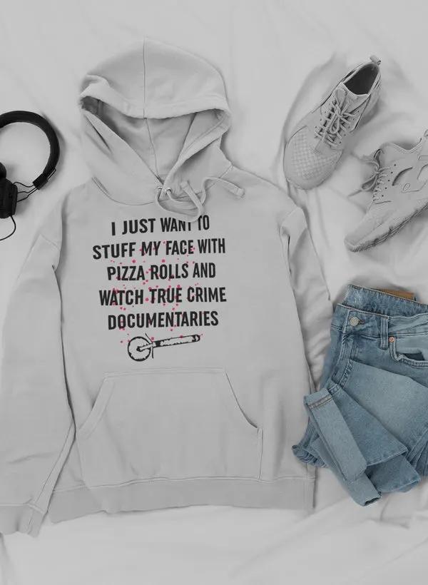 I Just Want To Stuff My Face Hoodie by Merch