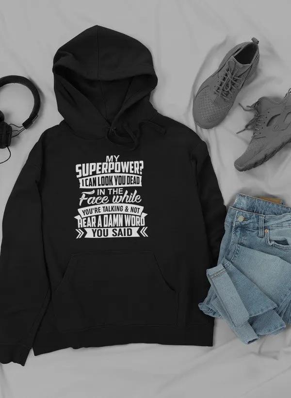My Superpower Hoodie by Merch