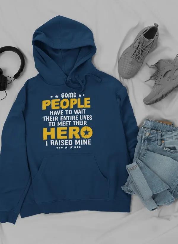I Raised My Hero Hoodie by Merch
