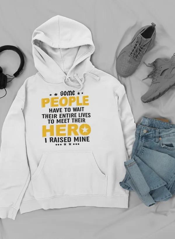 I Raised My Hero Hoodie by Merch