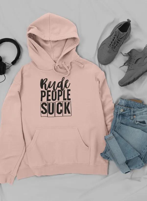 Rude People Suck Hoodie by Merch