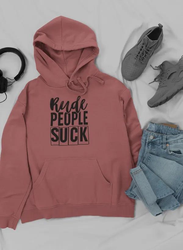Rude People Suck Hoodie by Merch