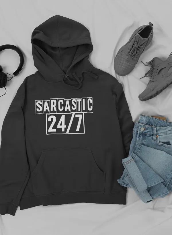 Sarcastic 24/7 Hoodie by Merch
