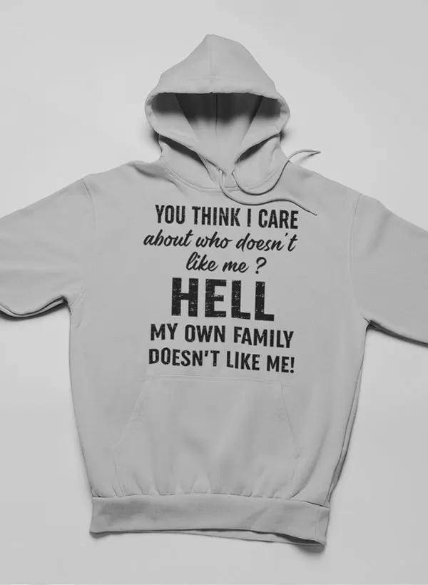 Do You Think I Care Hoodie by Merch