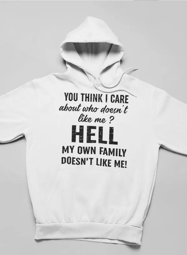 Do You Think I Care Hoodie by Merch